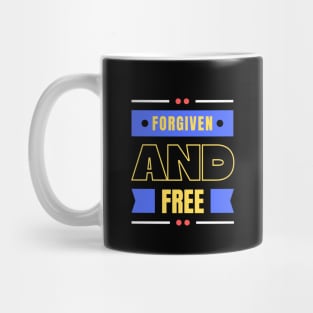 Forgiven And Free | Christian Mug